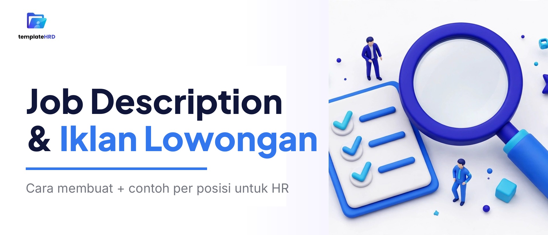 Cara Membuat Job Description & Iklan Lowongan + Contoh