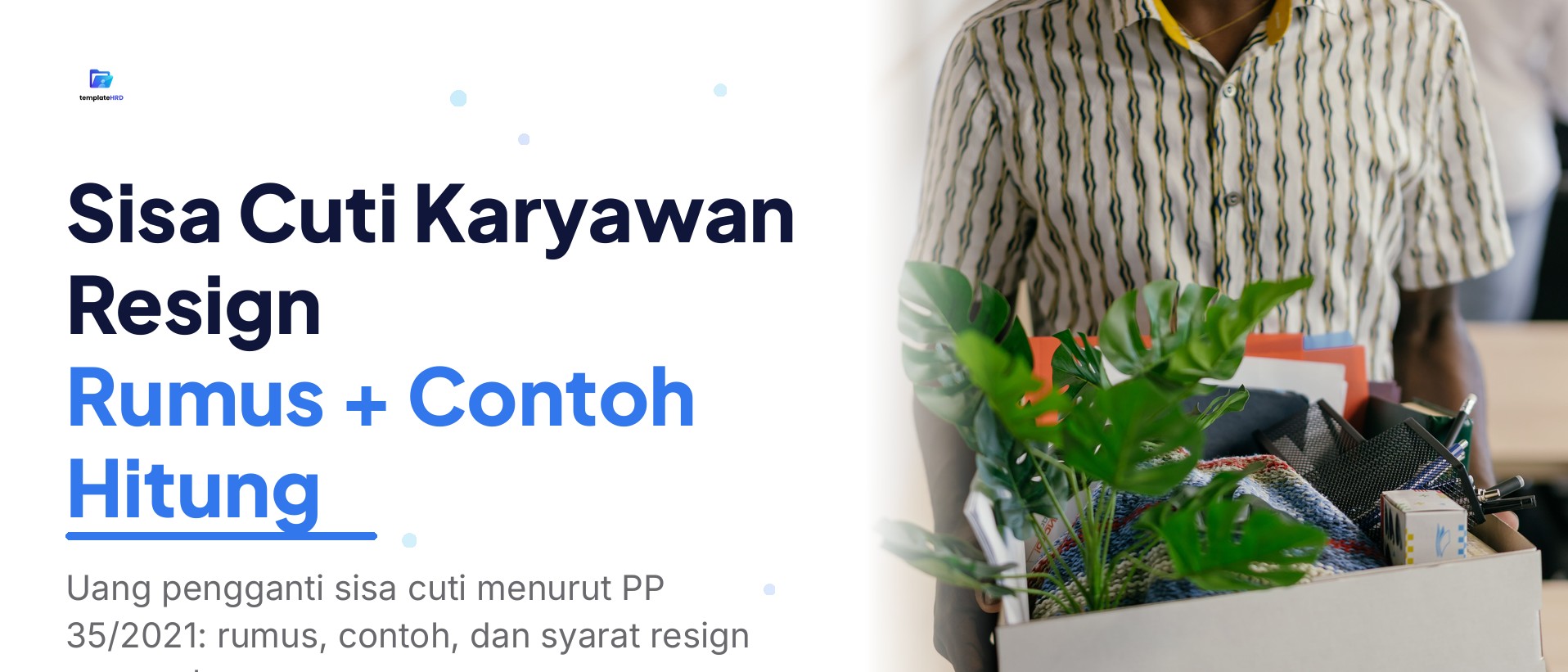 Cara Menghitung Sisa Cuti Karyawan Resign + Contoh