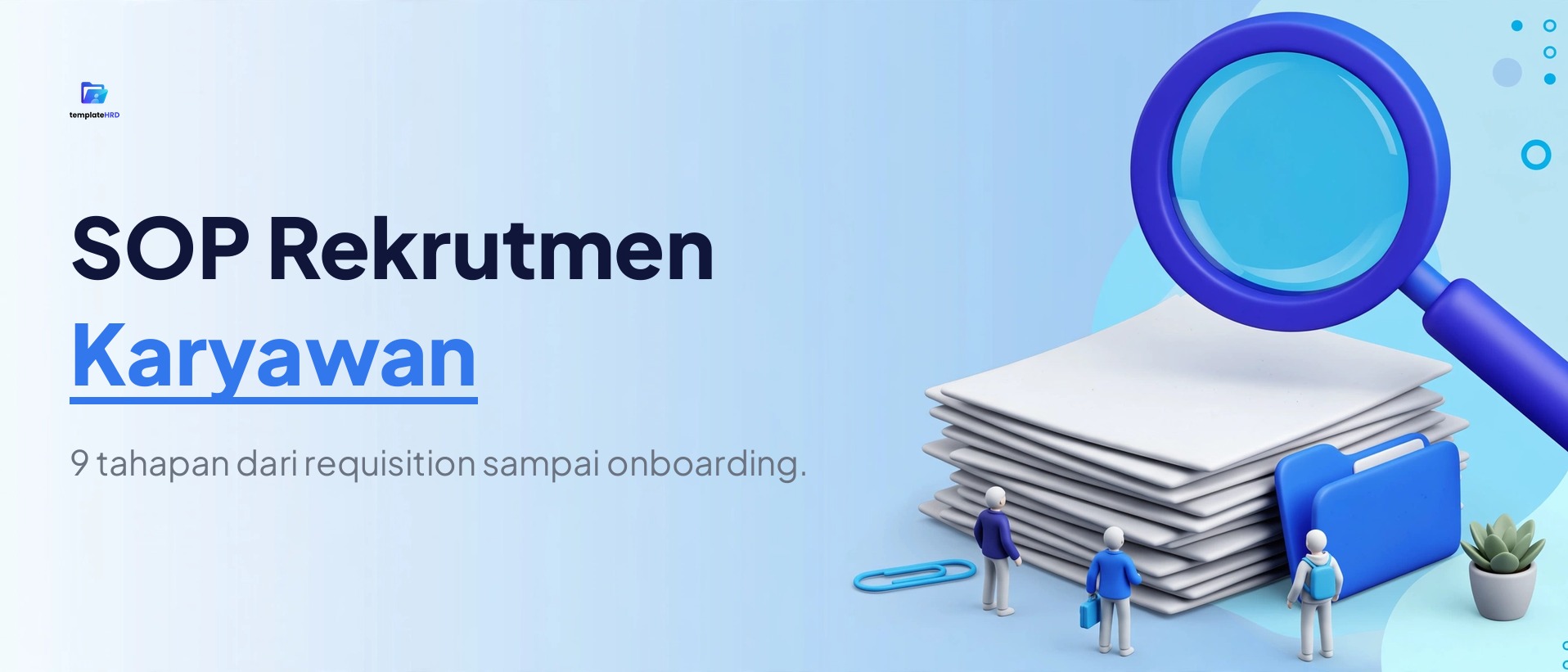 Contoh SOP Rekrutmen Karyawan: Tahapan & Cara Menyusunnya