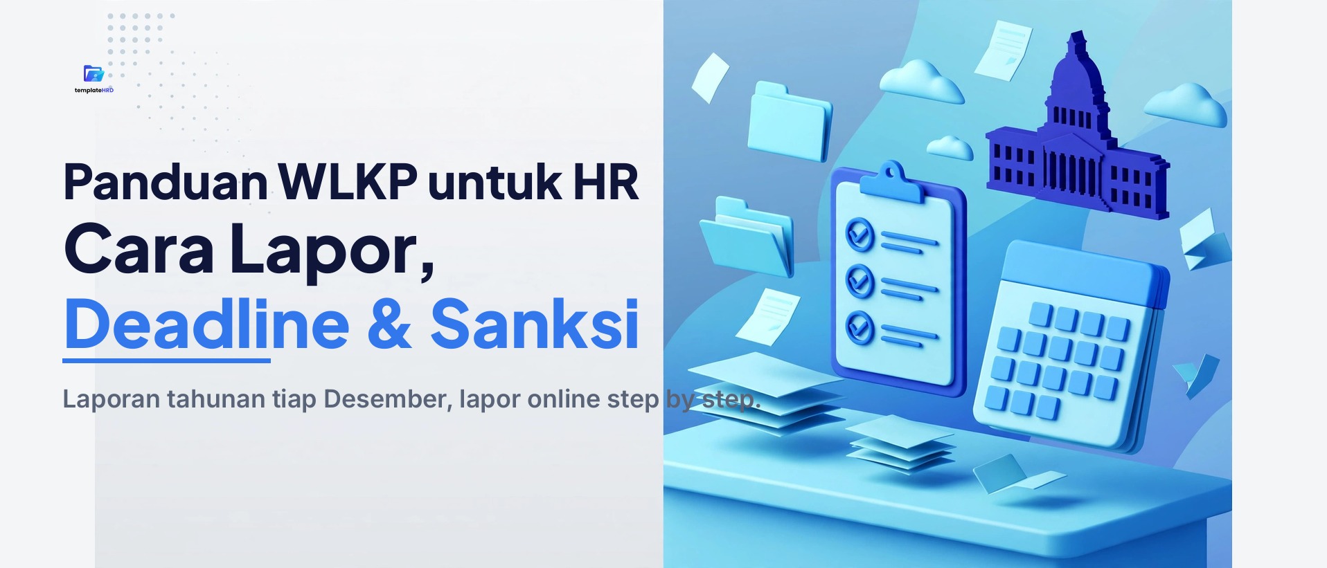Panduan WLKP untuk HR: Cara Lapor, Deadline & Sanksi 2026
