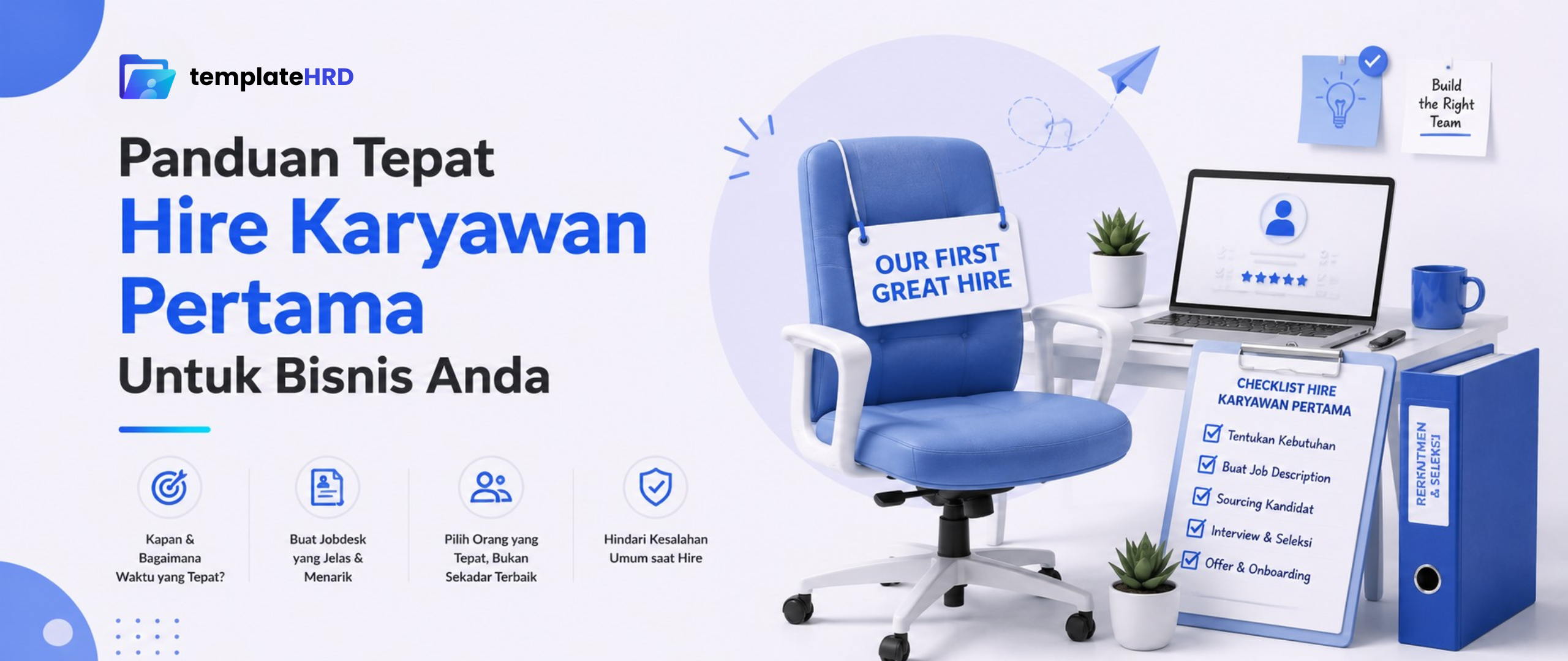 Panduan Tepat Hire Karyawan Pertama Untuk Bisnismu