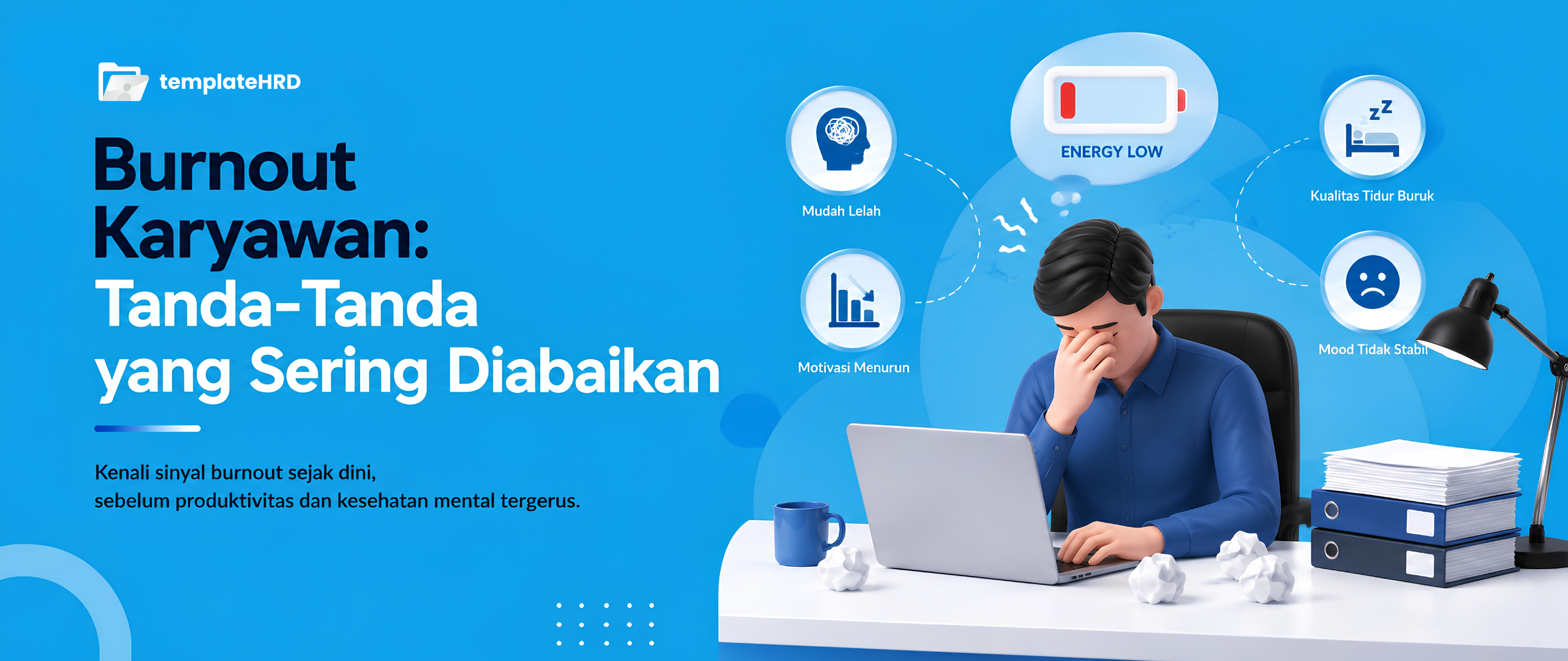 Burnout Karyawan: Tanda-Tanda yang Sering Diabaikan